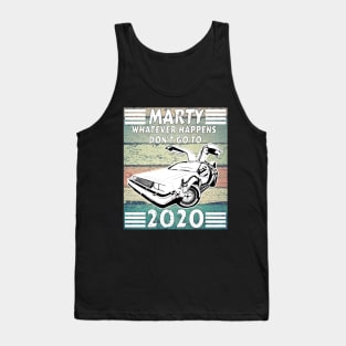 Marty wood vintage whatever happens dont go to 2020 Tank Top